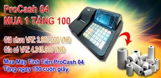 Khuyến mãi máy tính tiền ProCash 04: mua 1 tặng 100 cuộn giấy, giá 4.345.000 VNĐ đã có VAT