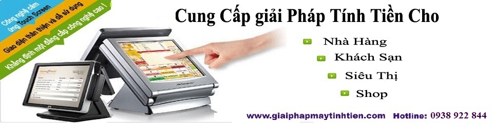 Cung cấp giải pháp tính tiền cho nhà hàng, khách sạn, siêu thị và shop
